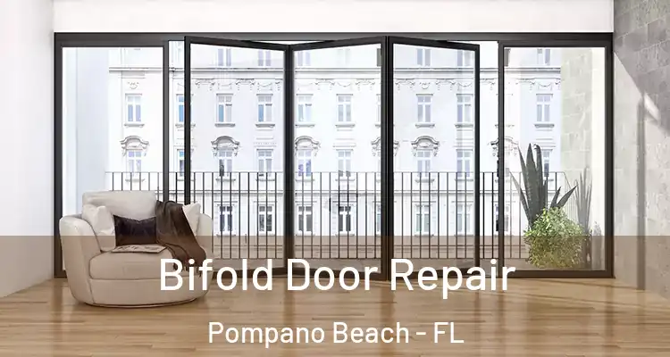  Bifold Door Repair Pompano Beach - FL