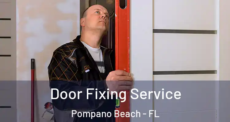  Door Fixing Service Pompano Beach - FL