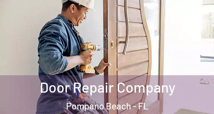  Door Repair Company Pompano Beach - FL