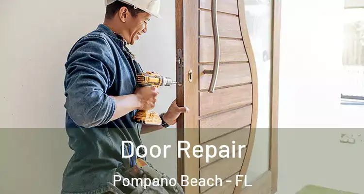  Door Repair Pompano Beach - FL