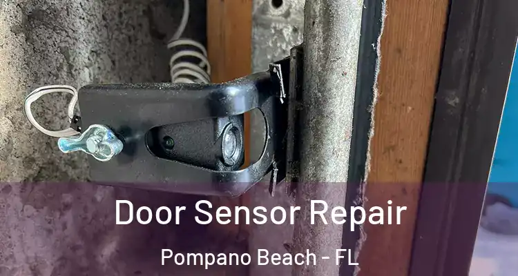  Door Sensor Repair Pompano Beach - FL