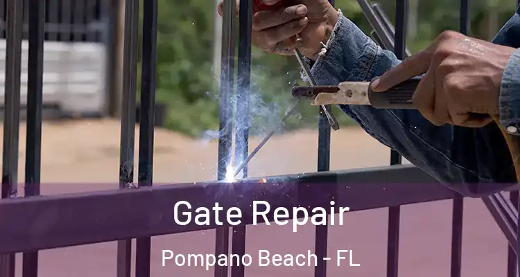  Gate Repair Pompano Beach - FL