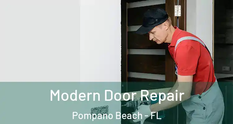  Modern Door Repair Pompano Beach - FL