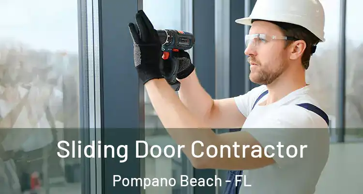  Sliding Door Contractor Pompano Beach - FL