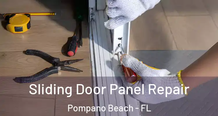  Sliding Door Panel Repair Pompano Beach - FL