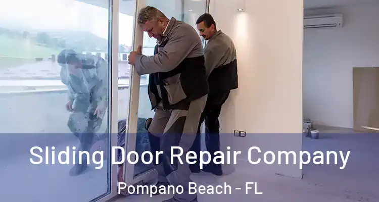  Sliding Door Repair Company Pompano Beach - FL