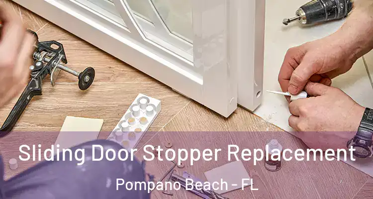  Sliding Door Stopper Replacement Pompano Beach - FL